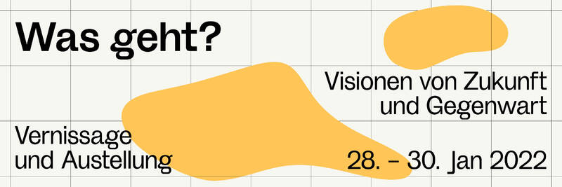 Ausstellung: Was geht? Visionen von Zukunft und Gegenwart