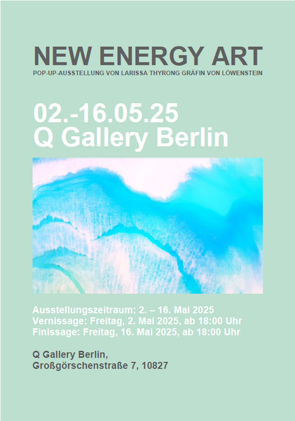 Ausstellung "New Energy Art" von Larissa Thyrong Gräfin von Löwenstein