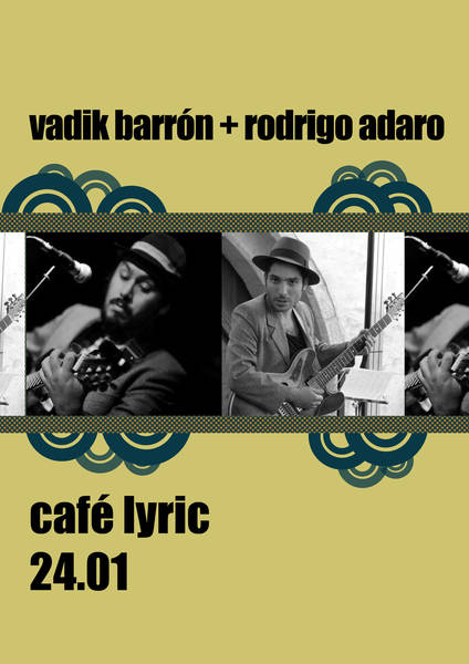 Vadik Barrón + Rodrigo Adaro live in Cafe Lyric