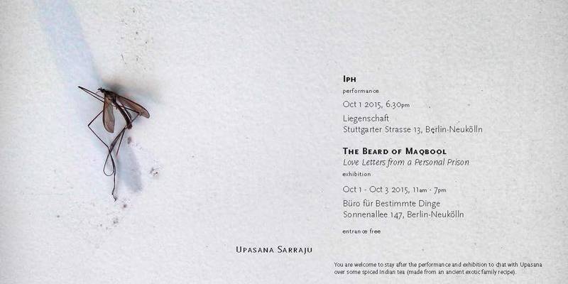 Upasana Sarraju - Iph / The Beard of Maqbool
