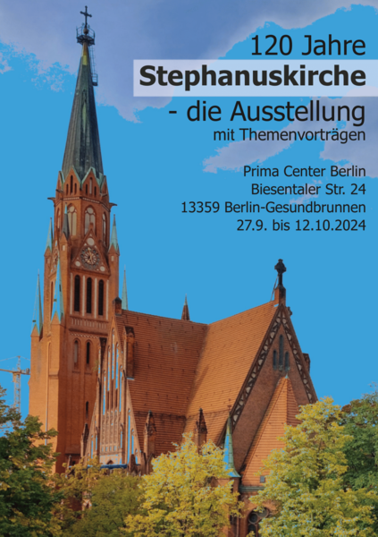 120 Jahre Stephanuskirche in Berlin-Gesundbrunnen: Die Ausstellung