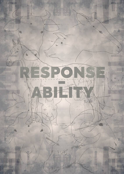 Response-Ability - Mensch, Umwelt, Tier - Gruppenausstellung