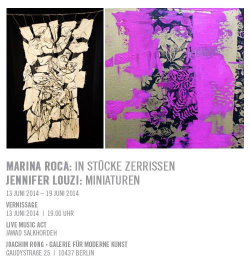 Galerieeröffnung und Vernissage von Marina Roca: "In Stücke Zerrissen" und Jennifer Louzi: "Miniaturen"