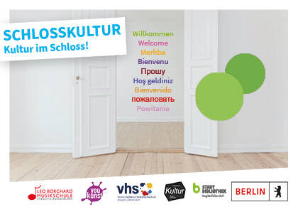 Schlosskultur - Kultur im Schloss! Veranstaltungsreihe in der Ingeborg-Drewitz-Stadtbibliothek. Ein Abend. Viele Angebote. 