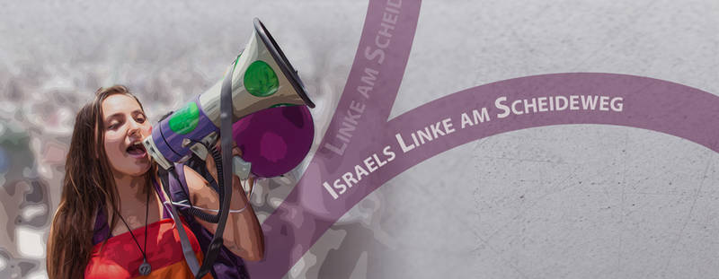 Israels Linke am Scheideweg