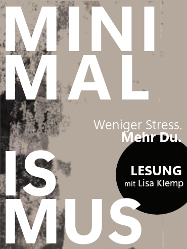 Lesung "Minimalismus - Weniger Stress. Mehr Du."