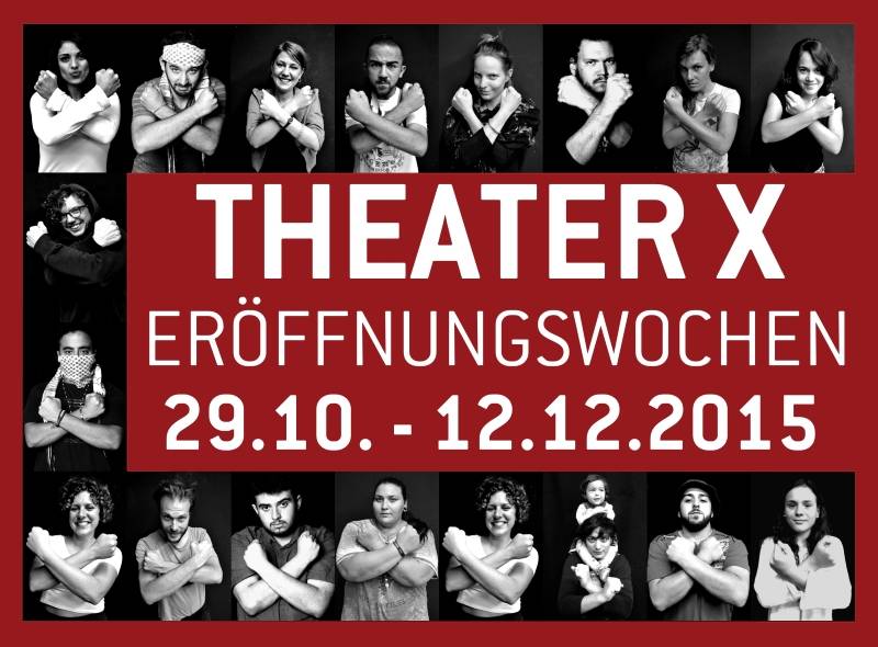 THEATER X - Eröffnungswochenende