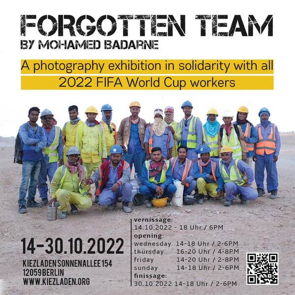Fotoausstellung "Forgotten Team" in Solidarität mit allen Arbeiter:innen der FIFA WM 2022 in Katar (Mi - So)