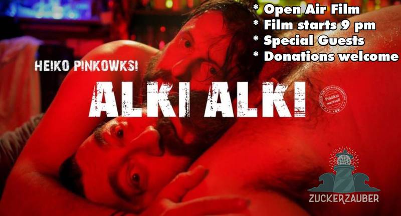 Open Air Kino Zuckerzauber "ALKI ALKI" & Gast: Axel Ranisch 