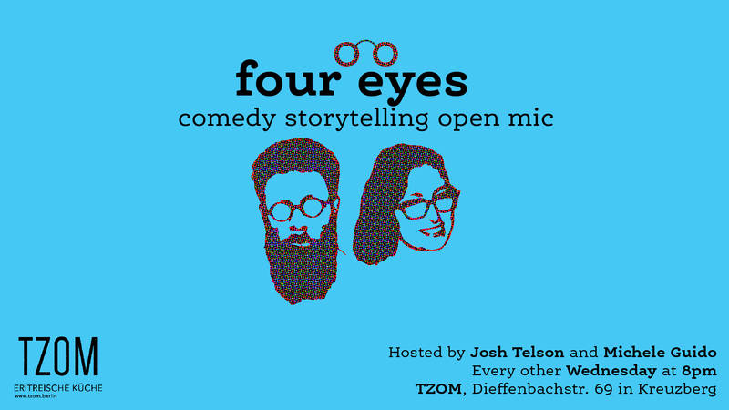 Four Eyes - Comedy Storytelling Open Mic!