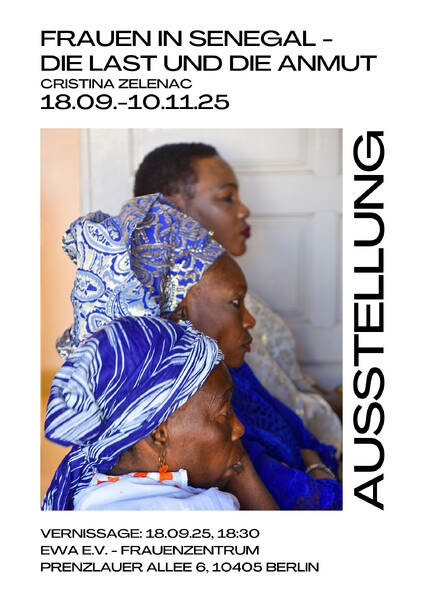 Ausstellung „Frauen in Senegal - Die Last und die Anmut“ (Mo - Do)