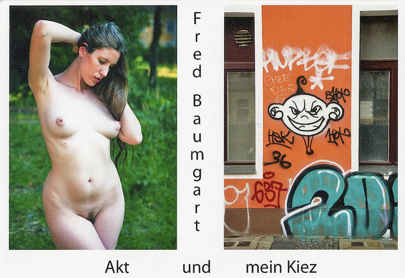 Die Aktgalerie / "Akt und mein Kiez" von Fred Baumgart