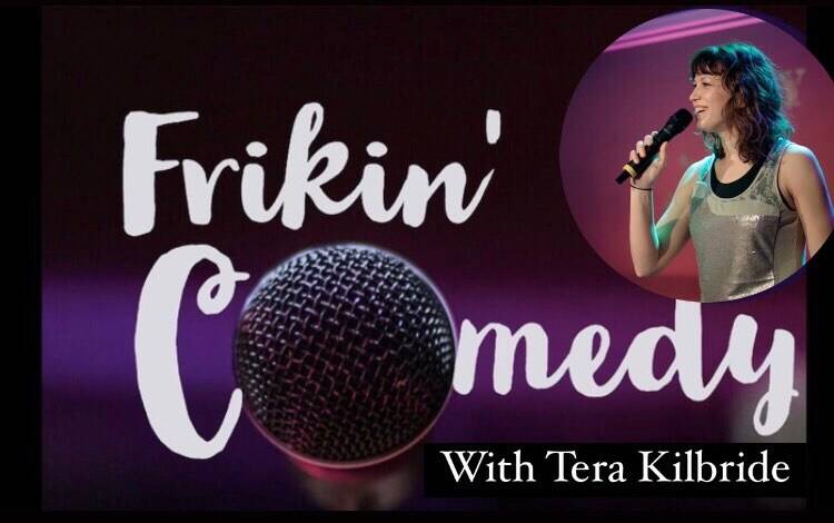 Frickin Friday with Tera Kilbride