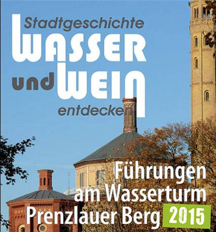 Wein-Führung am Wasserturm Prenzlauer Berg