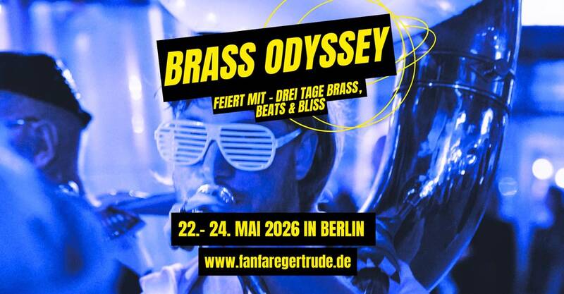Brass Odyssey - Drei Tage Brassmusik mit Fanfare Gertrude & Friends