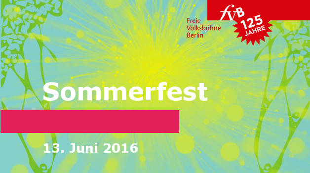 Das große Sommerfest der Freien Volksbühne Berlin