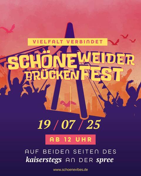 Schöneweider Brückenfest 2025 - Musik, Zirkus, Tanz, Ausstellungen