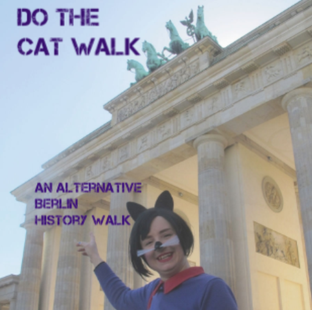 The Cat Walk - Alternative Berlin History