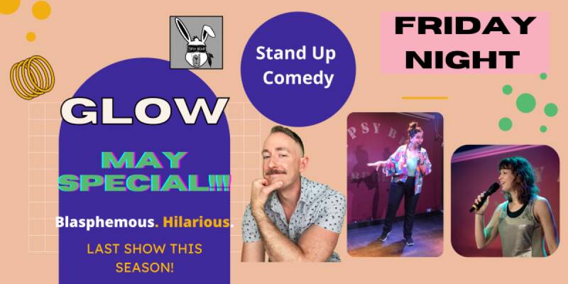 Glow: Stand Up Comedy! Last Show of the Season