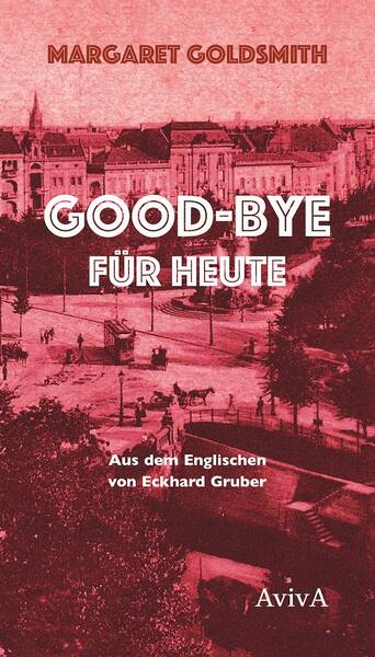Lesung: Margaret Goldsmith „Good-bye für heute“