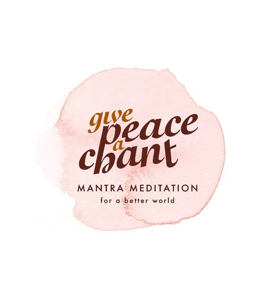 Give Peace a Chant - Mantra Meditation
