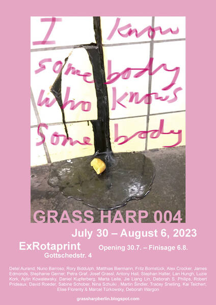 Ausstellung | Exhibition : Grass Harp 004 | OPENING 30.07.