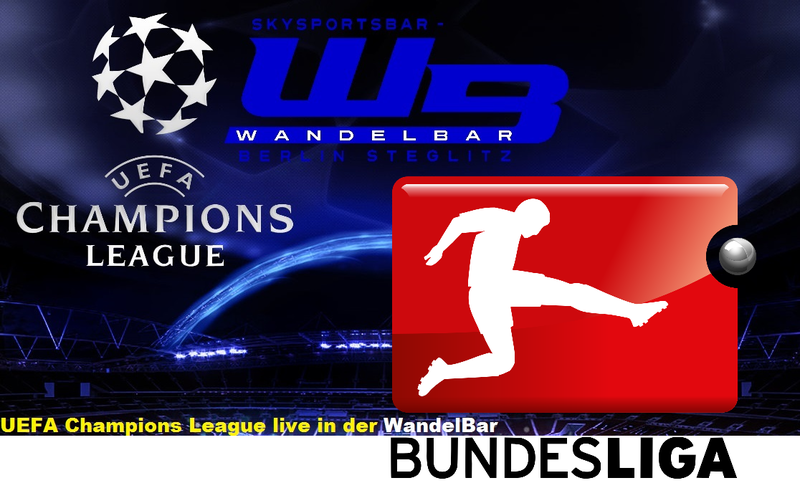 UEFA Champions League und Bundesliga WochenProgramm in der WandelBar