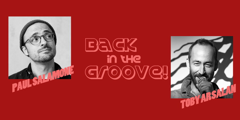 Back in the Groove! with Toby and Paul [Comedy in English]