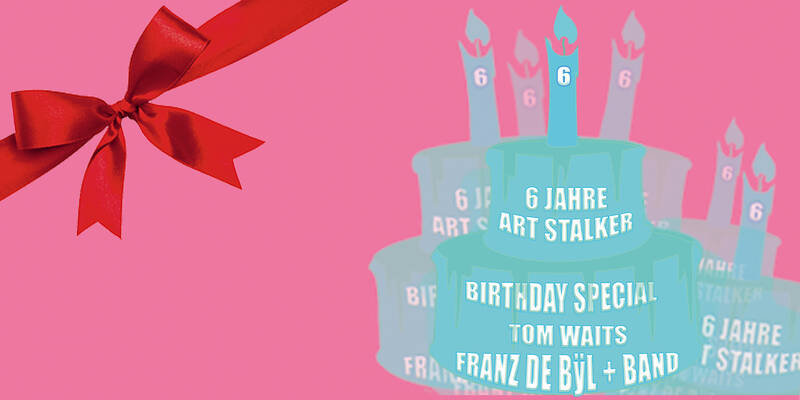HAPPY BDAY ART Stalker - Franz de Bÿl + Band - Tom Waits Birthday Special
