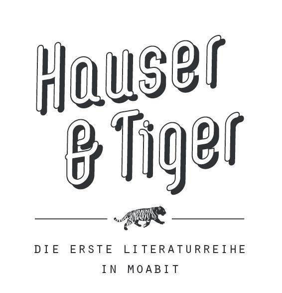 Hauser & Tiger - Die erste Literaturreihe in Moabit