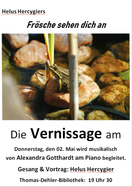 Helus Hercygier - Vernissage mit Musik-- Frösche sehen dich an