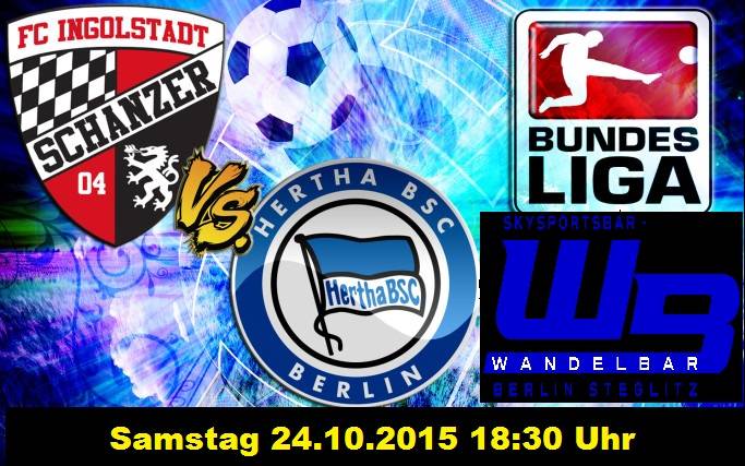 Ingolstadt vs Hertha Bundesliga Topspiel live in der Wandelbar