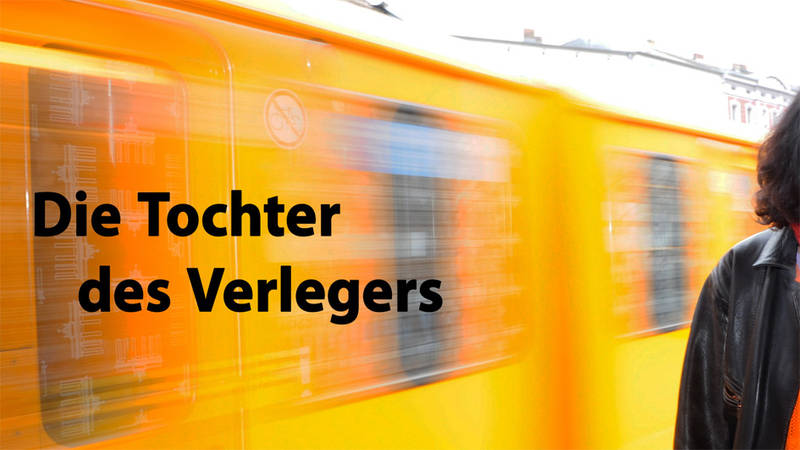 Lesung: Die Tochter des Verlegers