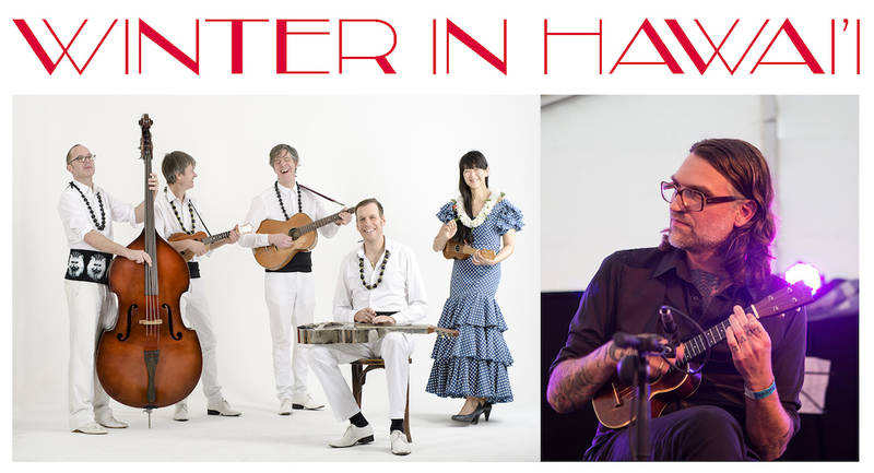 Winter in Hawai'i: Ukulelezaza + Hula Hut & The Seven Seas – Live! DJ/VJ Sniper