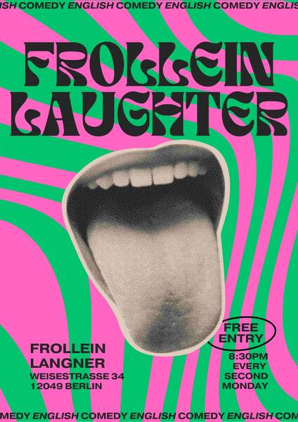 Frollein Laughter! Englische Stand-up-Comedy im Herzen von Neukölln (ca. jeden 1., 3. & 5. Montag)