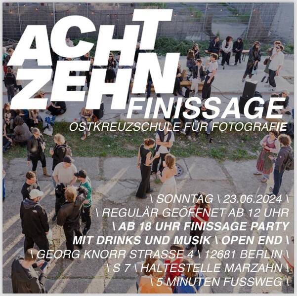 ab 18 Uhr Finissage / Abschlussparty Jahrgang18 Ostkreuzschule 