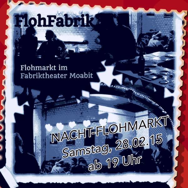 FlohFabrik - 3. Moabiter Nachtflohmarkt