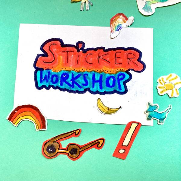 Sticker Workshop für Kinder und Erwachsene (15:00 - 16:30 Uhr)
