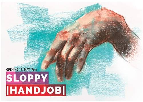 EXHIBITION | workshop | SLOPPY HANDJOB
