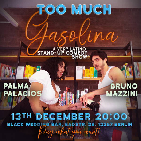 Too Much Gasolina - A Very Latino Standup Comedy Show In English