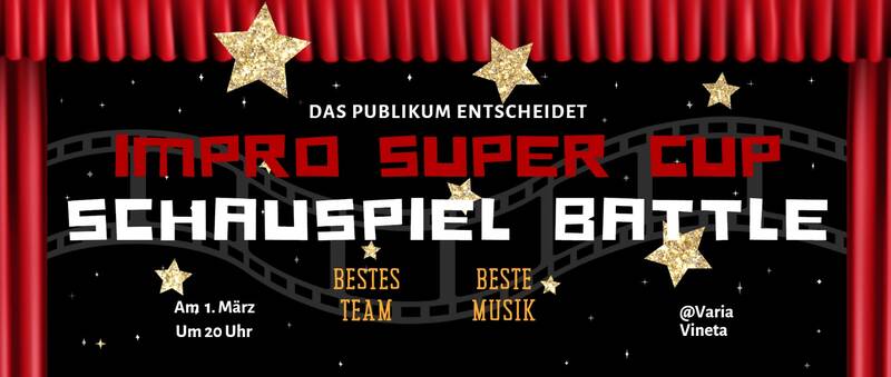 Impro Super Cup - Das Beste vom Improvisierten Schauspiel und Improtheater 