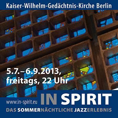  IN SPIRIT Das sommernächtliche Jazzerlebnis in der Kaiser-Wilhelm-Gedächtnis-Kirche „DANKBARKEIT" mit BIRGITTA FLICK & FREISCHWIMMER  