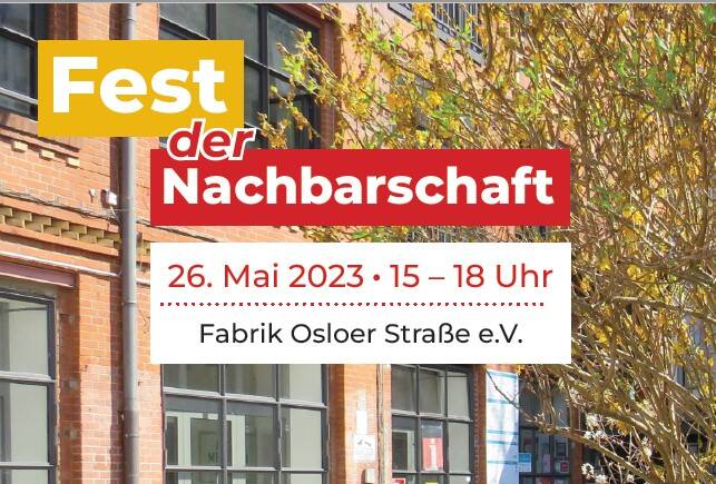 Fest der Nachbarschaft in der Fabrik Osloer Straße