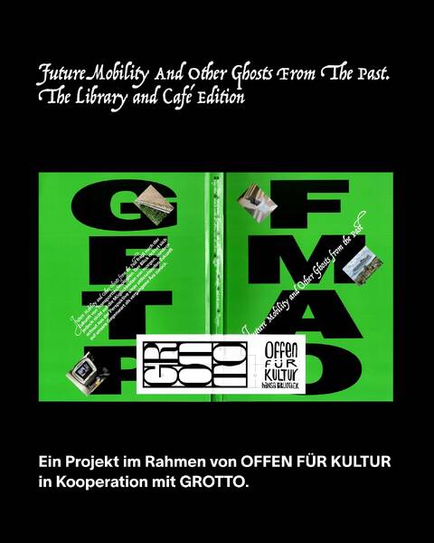 Ausstellungseröffnung: Future Mobility And Other Ghosts From The Past (FMAOGFTP)