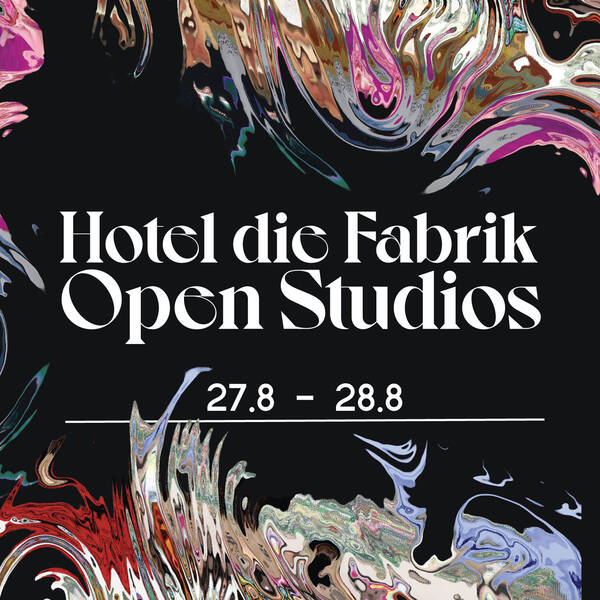 Hotel Die Fabrik Open Studios 