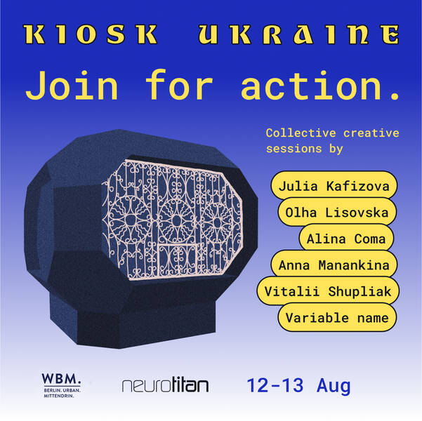Kiosk Ukraine: Workshops, Artist Talks, Music
