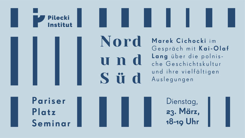 Nord und Süd. Marek Cichocki im Gespräch mit Kai-Olaf Lang über die polnische Geschichtskultur und ihre vielfältigen Auslegungen