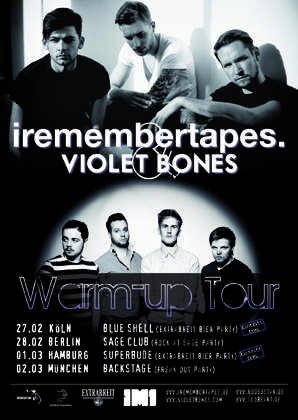 iremembertapes. & Violet Bones Warm-Up-Tour