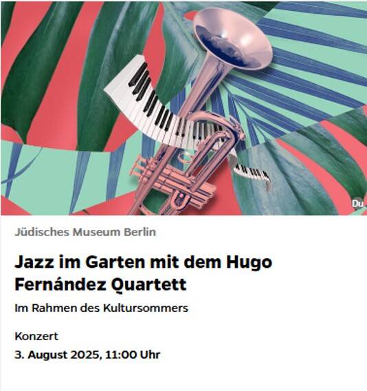 Jazz in the Garden mit dem Hugo Fernández Quartett | Jüdisches Museum Berlin - EINTRITT FREI - FREE ADMISSION