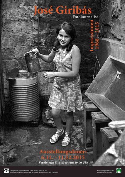 Fotogalerie Friedrichshain: José Giribás – Fotojournalist „Impressionen 1968 – 2015“